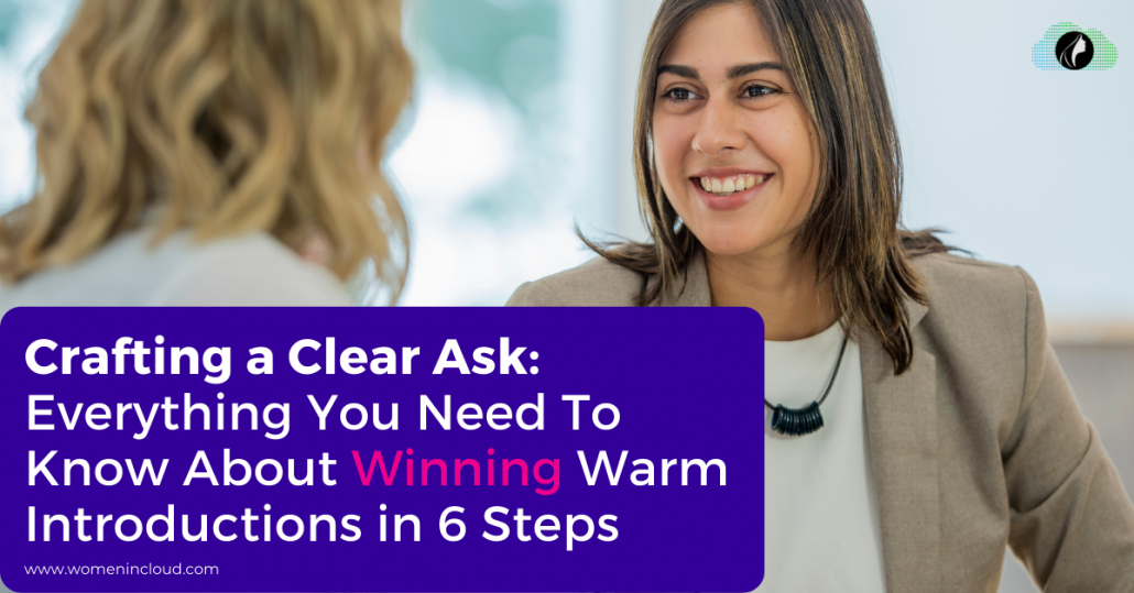 Crafting a Clear Ask: Everything You Need To Know About Winning Warm Introductions in 6 Steps